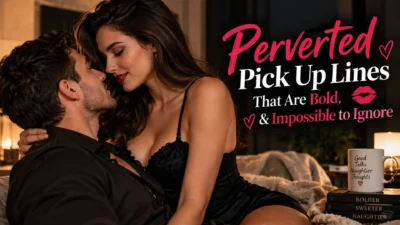 Perverted pick up lines cover featuring a flirtatious couple in a warm romantic setting